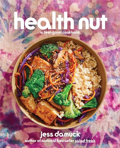 Health Nut: A Feel-Good Cookbook