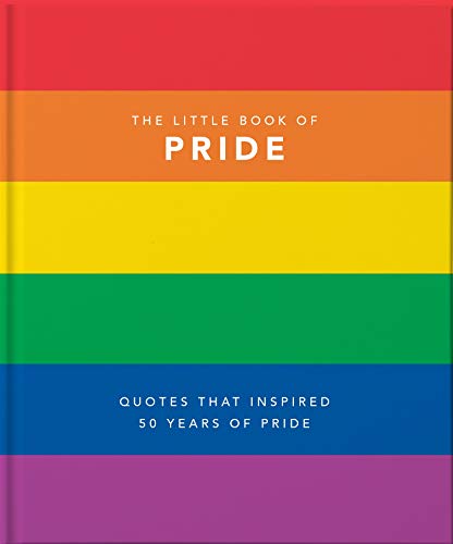 Little Book of Pride: Quotes That Inspired 50 Years of Pride