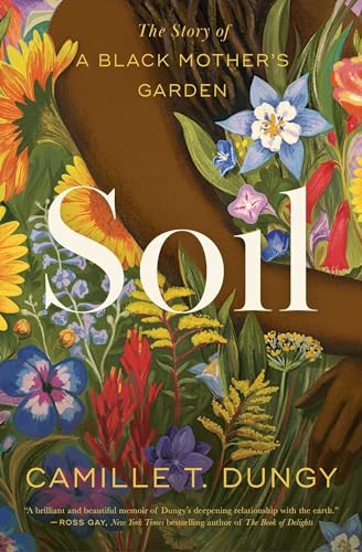 Soil: The Story of a Black Mother's Garden