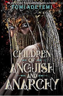 Children of Anguish and Anarchy (Legacy of Orisha #3)