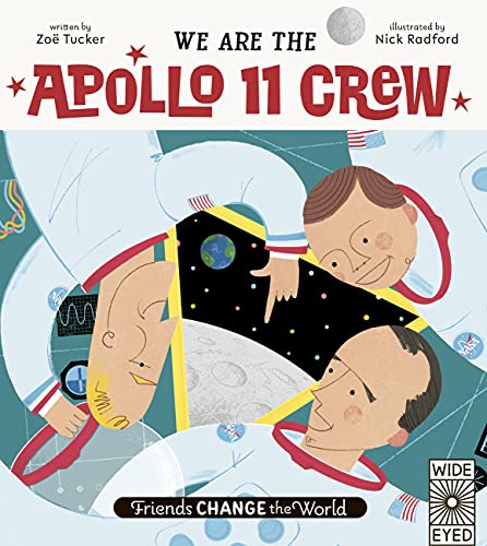 We Are The Apollo 11 Crew (Friends Change the World)