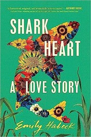 Shark Heart: A Love Story