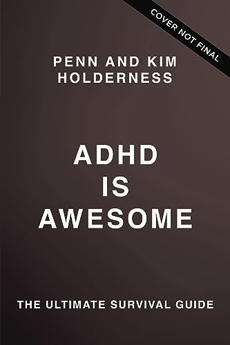 ADHD Is Awesome: A Guide to (Mostly) Thriving with ADHD