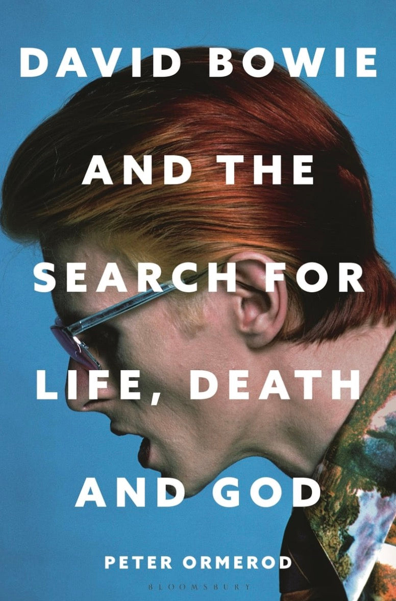 David Bowie and the Search for Life, Death and God: David Bowie and the Search for Life, Death and God