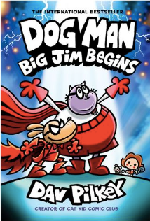 Dog Man: Big Jim Begins: A Graphic Novel (Dog Man #13): From the Creator of Captain Underpants