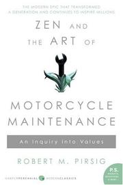 Zen and the Art of Motorcycle Maintenance: An Inquiry Into Values