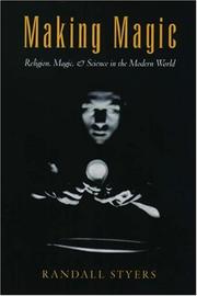 Making Magic: Religion, Magic, and Science in the Modern World