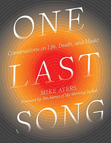 One Last Song: Conversations on Life, Death, and Music