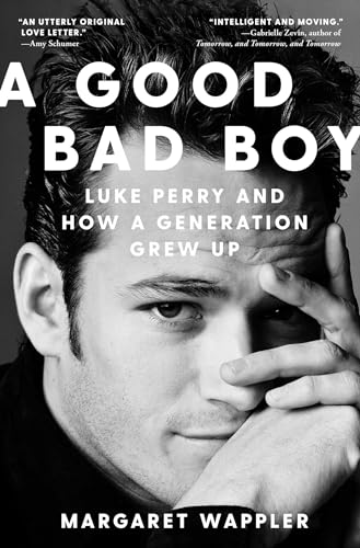 Good Bad Boy: Luke Perry and How a Generation Grew Up