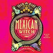 Mexican Witch Lifestyle: Brujeria Spells, Tarot, and Crystal Magic