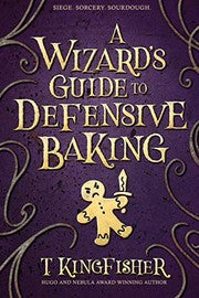 Wizard's Guide to Defensive Baking